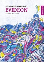 Evideon. L'anima dei colori libro