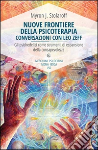 Nuove frontiere della psicoterapia. Conversazioni con Leo Zeff