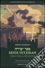 Sefer Yetzirah. Libro della creazione libro