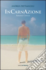 Incarnazione. Romanzo cosmico libro