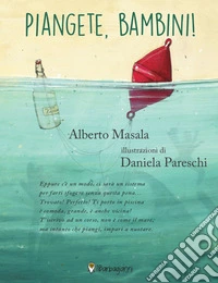 Piangete, bambini!
