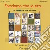 Facciamo che io ero... Libro dei giochi per tutte le stagioni. Ediz. a colori libro