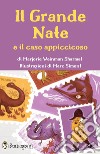 Il grande nate e il caso appiccicoso libro