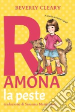 Ramona la peste. Ediz. ad alta leggibilità libro