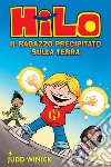 Hilo. Il ragazzo precipitato sulla terra libro di Winick Judd