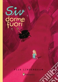Siv dorme fuori. Ediz. ad alta leggibilità libro