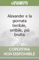 Alexander e la giornata terribile, orribile, più brutta libro