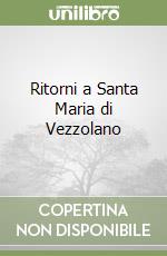 Ritorni a Santa Maria di Vezzolano libro