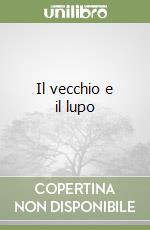 Il vecchio e il lupo libro