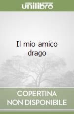 Il mio amico drago libro