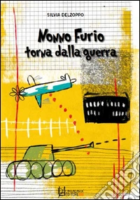Nonno Furio torna dalla guerra libro