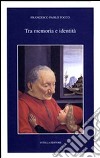 Tra memoria e identità. La parobola insediativa di una famiglia fiorentina nella Sicilia tardomedievale. I Buondelmonti di Sciacca libro di Tocco Francesco Paolo