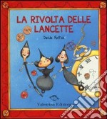 La rivolta delle lancette. Ediz. illustrata libro