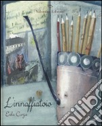 L'innaffiatoio. Ediz. illustrata libro