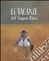 Le vacanze del signor Rino. Ediz. illustrata libro