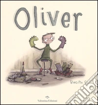 Oliver. Ediz. illustrata libro