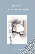 La casa dei matrimoni libro