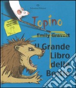 Il grande libro delle bestie. Ediz. illustrata libro