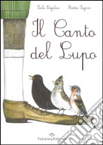 Il canto del lupo. Ediz. illustrata