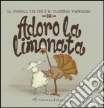 Adoro la limonata. Ediz. a colori libro