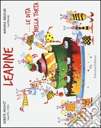 Le apine ...le dita nella torta. Ediz. illustrata libro