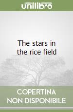 The stars in the rice field libro