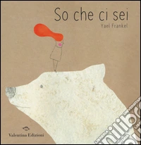 So che ci sei