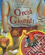 Orchi e giganti. Con App. Ediz. a colori libro