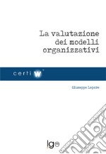 La valutazione dei modelli organizzativi libro