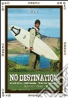 No destination. Ediz. italiana libro
