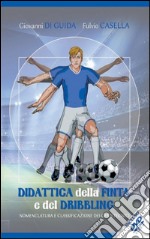 Didattica della finta e del dribbling. Con DVD libro