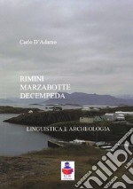 Rimini Marzabotte Decempeda. Linguistica e archeologia libro