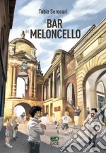 Al bar del meloncello libro