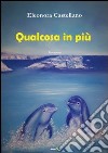 Qualcosa in più libro