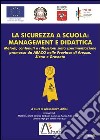 La sicurezza a scuola: mangement e didattica libro