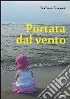 Portata dal vento libro