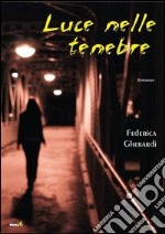 Luce nelle tenebre libro