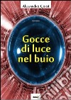 Gocce di luce nel buio libro