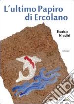 L'ultimo papiro di Ercolano libro