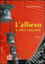 L'allievo e altri racconti