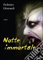 Notte immortale libro