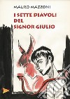 I sette diavoli del signor Giulio libro di Mazzoni Mauro