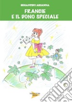 Francie e il dono speciale