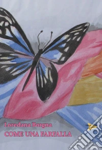 Come una farfalla libro