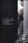 Un insolito tepore autunnale libro