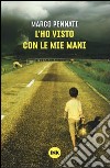 L'ho visto con le mie mani libro