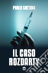 Il caso Rozdarty libro di Gaetani Paolo