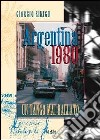 Argentina 1980. Un tango mai ballato libro