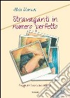 Stravaganti in numero perfetto. Viaggio a ritroso di due solitudini libro di Storace Aldo