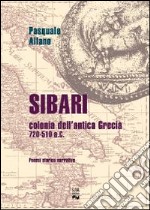 Sibari. Colonia dell'antica Grecia 720-510 a.C.